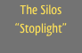 The Silos
“Stoplight”
