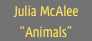 Julia McAlee
“Animals”