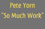 Pete Yorn
“So Much Work”
